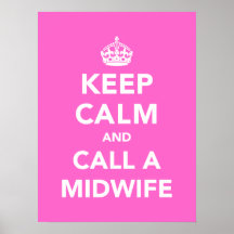 Gardez le calme et appelez une sage-femme affiche