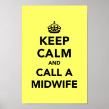 Gardez le calme et appelez une sage-femme posters