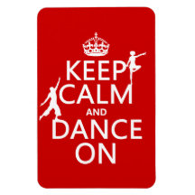 Gardez le calme et dansez sur (dans toutes les cou magnets rectangulaires