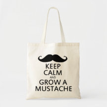 Gardez le calme et élevez une moustache sacs en toile