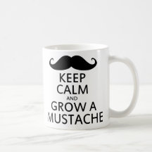Gardez le calme et élevez une moustache tasses