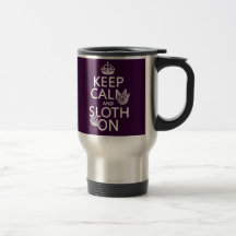 Gardez le calme et la paresse dessus tasse