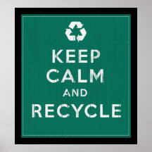 Gardez le calme et le réutilisez posters