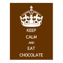 GARDEZ LE CALME POUR MANGER DU CHOCOLAT CARTES POSTALES