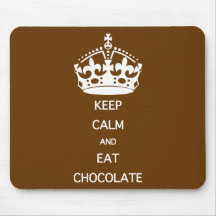 GARDEZ LE CALME POUR MANGER DU CHOCOLAT TAPIS DE SOURIS
