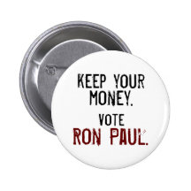 Gardez votre argent. Votez Ron Paul. Badges Avec Agrafe
