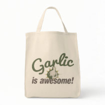 Garlic is Awesome! Tote Bag