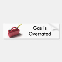 Gas is Overrated Bumper Stickers