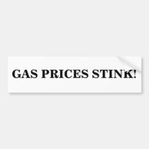 GAS PRICES STINK! BUMPER STICKER