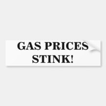 GAS PRICES STINK! BUMPER STICKER