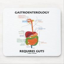 Gastroenterology Requires Guts (Digestive System) Mousepad