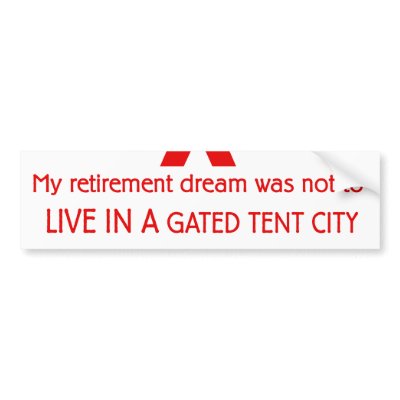 Gated Tent City Recession Bumper Stickers by SloganSamurai