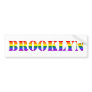 Gay Brooklyn bumpersticker Bumper Stickers
