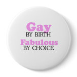 Gay by birth Fabulous by choice