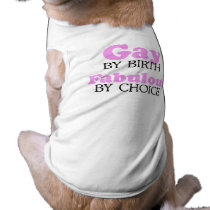 GAY BY BIRTH. FABULOUS BY CHOICE.