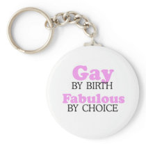 GAY BY BIRTH. FABULOUS BY CHOICE.