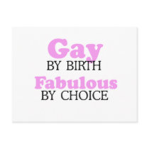 GAY BY BIRTH. FABULOUS BY CHOICE.