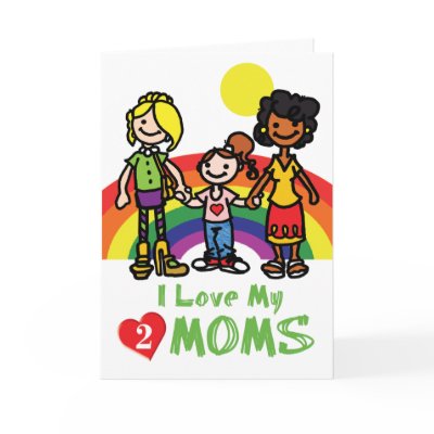 GAY Cards - Luv 2 Moms by OneLoveFamily