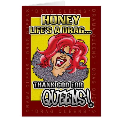 Gay - Lifes a Drag 02 Greeting Card by OneLoveFamily