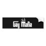 Gay Mafia Bumper Stickers