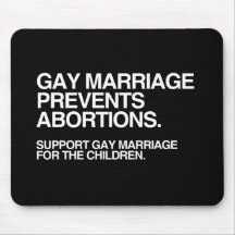 GAY MARRIAGE PREVENTS ABORTION -.png Mouse Pads