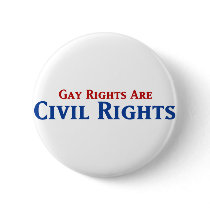 Gay Rights are Civil Rights Buttons