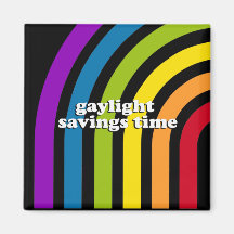 GAYLIGHT SAVINGS TIME Definition Fridge Magnets