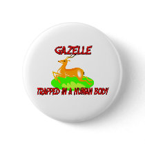 Gazelle trapped in a human body pinback buttons