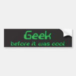 Geek before it was cool bumper stickers