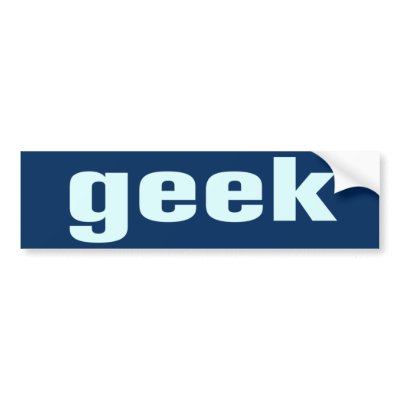 Geek BumperSticker by hqbumperstickers