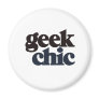 Geek Chic Fridge Magnet