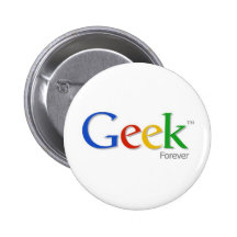 Geek Forever Pinback Button