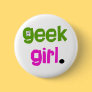 Geek Girl Pinback Button