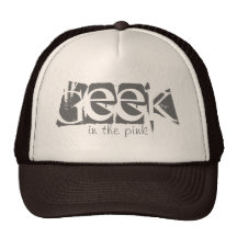 Geek In The Pink Custom Trucker Hat