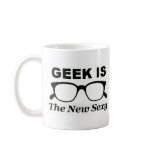 Geek is the new sexy mugs