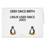 Geek since birth. Linux user since 2003. Greeting Card