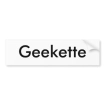 Geekette Bumper Stickers