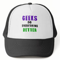 Geeks Do Everything Better hats