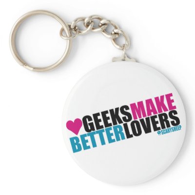 Geeks Make Better Lovers Key Chains by ScarySheep