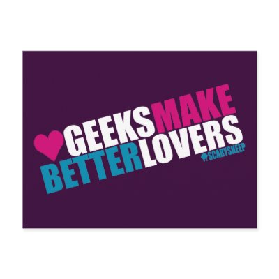 Geeks Make Better Lovers Postcards by ScarySheep