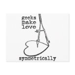 Geeks Make Love Symmetrically Post Cards