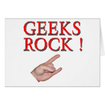 Geeks Rock !  with Hand Greeting Card