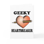 GEEKY HEARTBREAKER GREETING CARDS