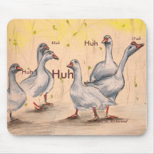 geese, Huh, Huh, Huh, Huh, Duh,... Mousepad