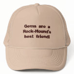 Gems are a Rock-Hound's best friend! Mesh Hat