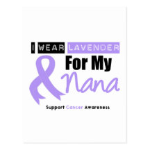 General Cancer I Wear Lavender For My Nana Post Cards
