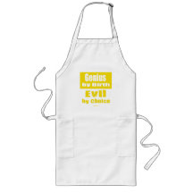 Genius by birth, evil by choice apron