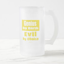 Genius by birth, evil by choice mug