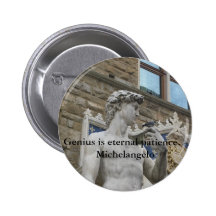 Genius is eternal patience. - Michelangelo quote Buttons