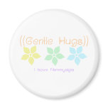 gentle hugs refrigerator magnet